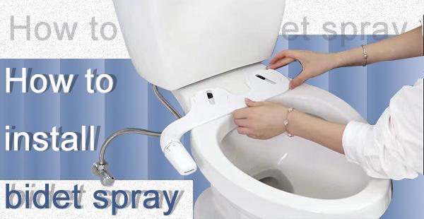 How to Install Bidet Spray?