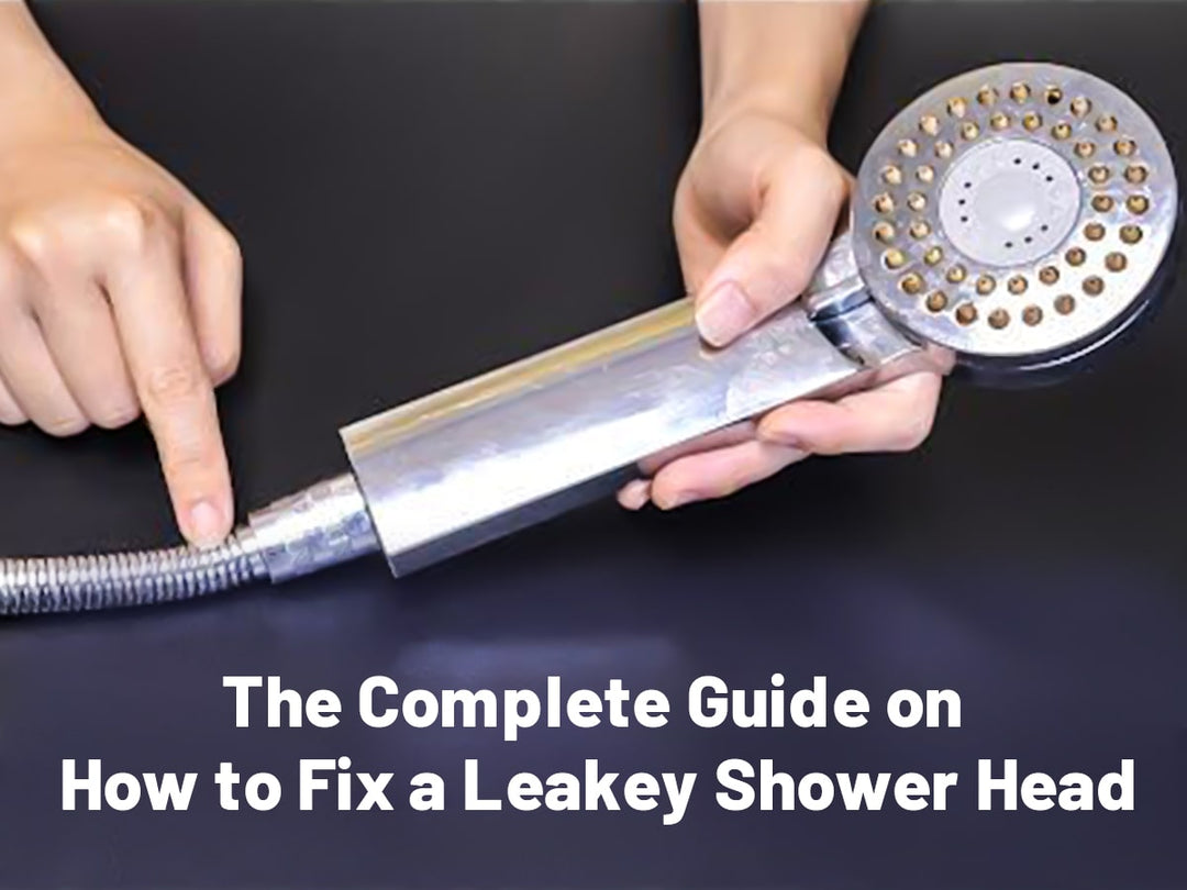 The Complete Guide on How to Fix a Leakey Shower Head